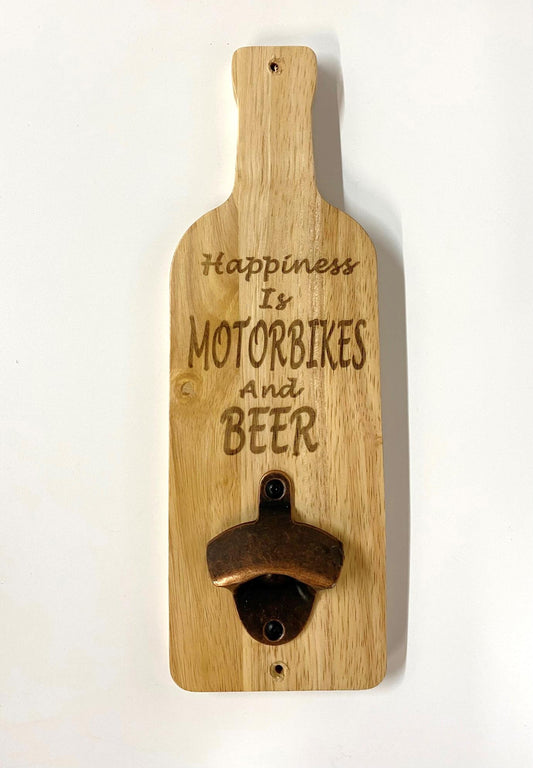 Bottle Opener Board - Motorcycle Gift - Happiness Is Motorbikes and Beer