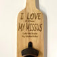 Bottle Opener Board - Motorbike Motorcycle Gift - I Love My Missus