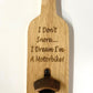 Bottle Opener Board - Motorbike Motorcycle Gift - I Don't Snore