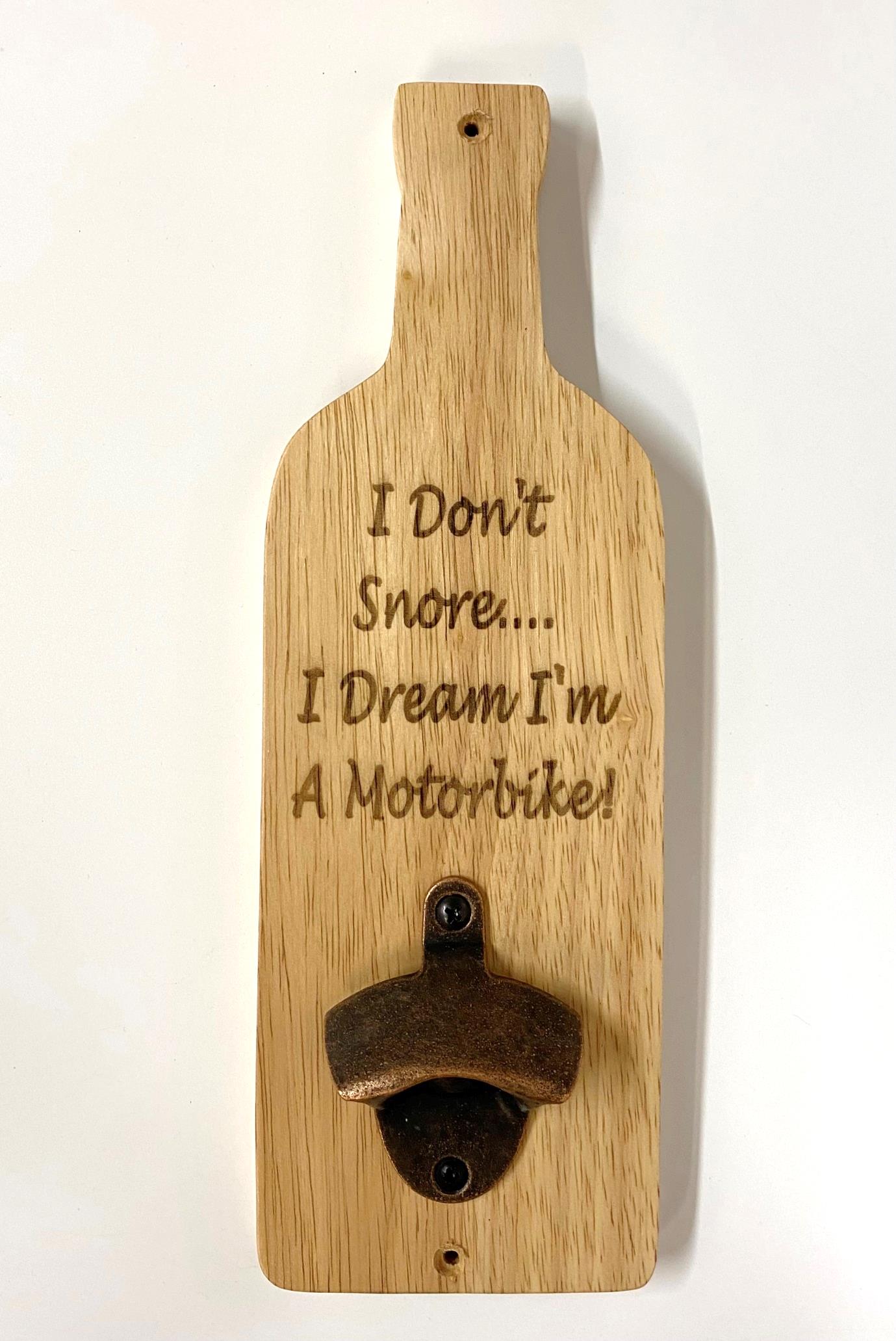 Bottle Opener Board - Motorbike Motorcycle Gift - I Don't Snore