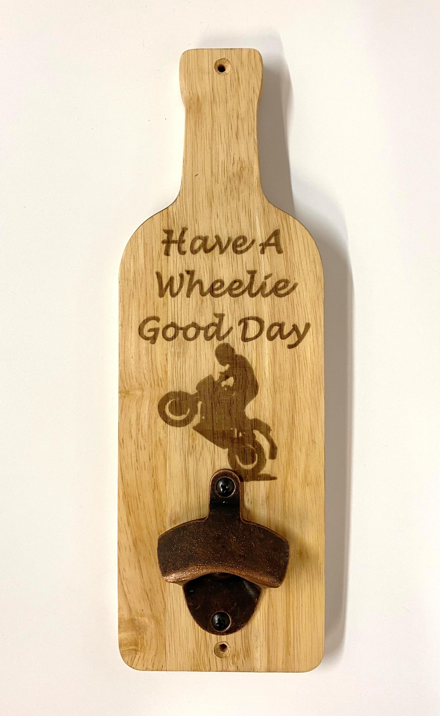 Bottle Opener Board - Motorbike Motorcycle Gift - Have a Wheelie Good Day